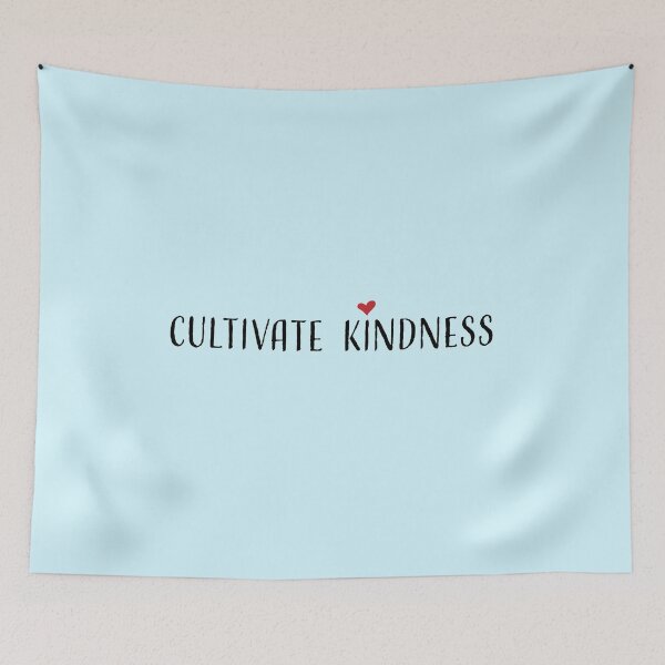 Item preview, Cultivate kindness designed and sold by LiciaMarie.