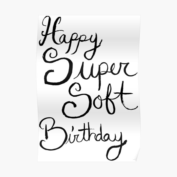 Posters Sur Le Theme Joyeux Anniversaire Super Doux Redbubble