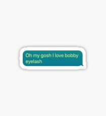billie- I mean bobby eyelash Sticker