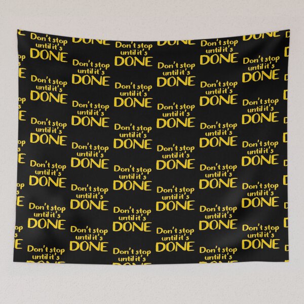 Item preview, Don't STOP until it's DONE! designed and sold by jazzydevil.