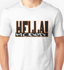 Hella Moded Unisex T-Shirt