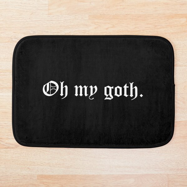 Oh My Goth - Black Bath Mat
