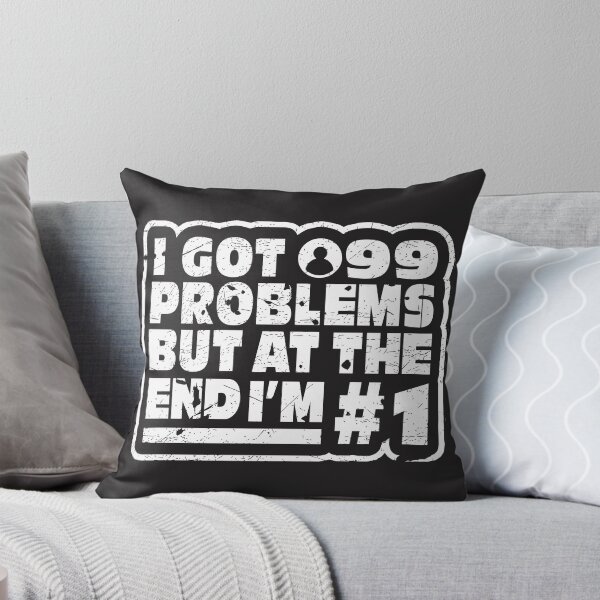 Item preview, I got 99 problems but at the end i'm # 1 designed and sold by MMJDSGN.