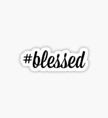 #blessed Sticker