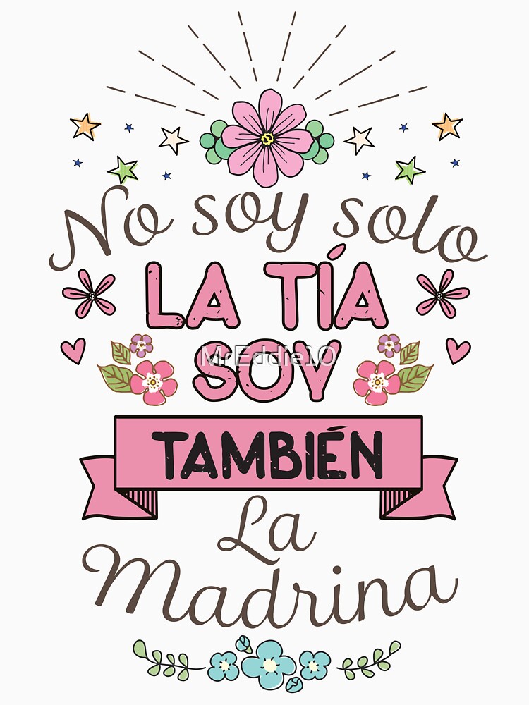 No Soy Solo La Tia Soy Tambien La Madrina Madre Tshirt No Soy Solo La Tia Soy Tambien La Madrina Madre Tshirt