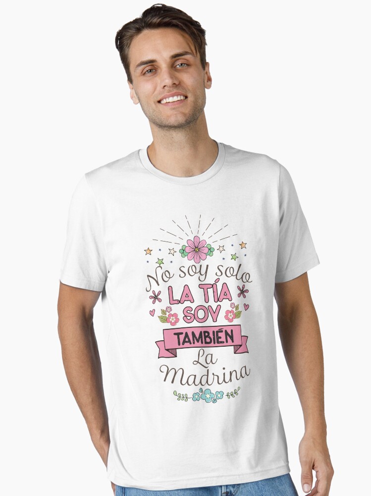 No Soy Solo La Tia Soy Tambien La Madrina Madre Tshirt No Soy Solo La Tia Soy Tambien La Madrina Madre Tshirt