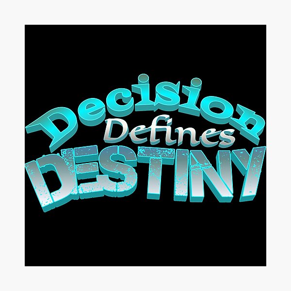 Item preview, Decision defines destiny  designed and sold by Vinto.