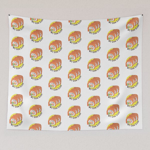 Item preview, We Gon Sush designed and sold by mmabery14.