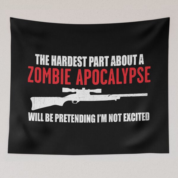Item preview, THE HARDEST PART ABOUT A ZOMBIE APOCALYPSE designed and sold by AntiqueLactose.