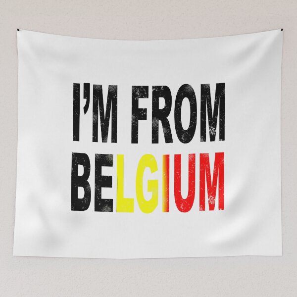 Item preview, I'm From Belgium designed and sold by SassyClassyMe.