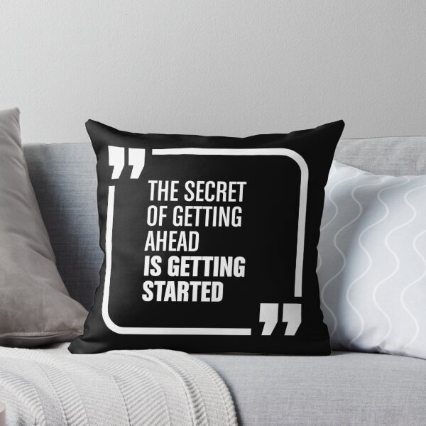Item preview, The Secret Of Getting Ahead Is Getting Started designed and sold by FotoArtist.