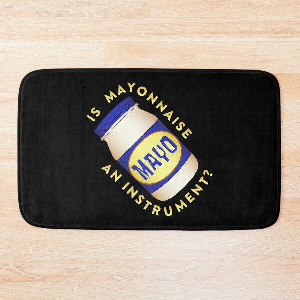 Item preview, Is Mayonnaise an Instrument? designed and sold by Alexa Morgan.