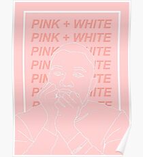 pink + white - frank ocean Poster