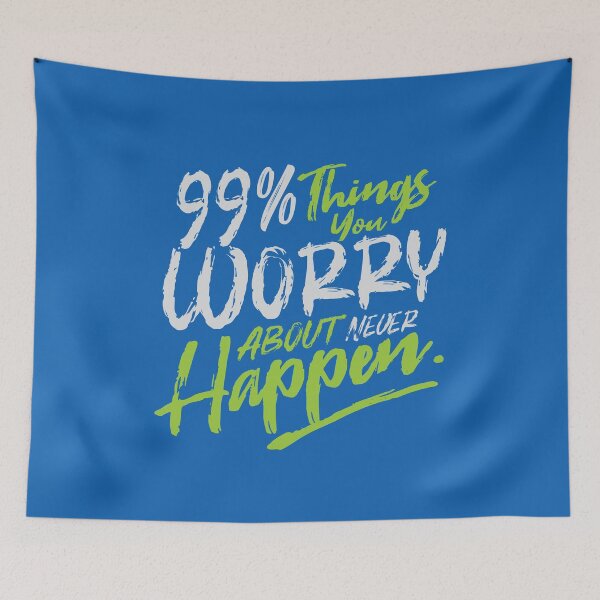 Item preview, Things You Worry About Never Happen designed and sold by FotoArtist.
