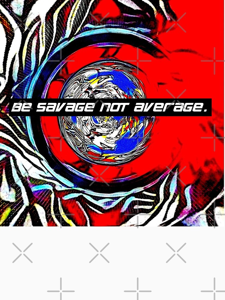 be savage t shirt