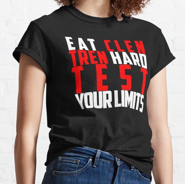 Eat Clen Tren Hard (White) Classic T-Shirt