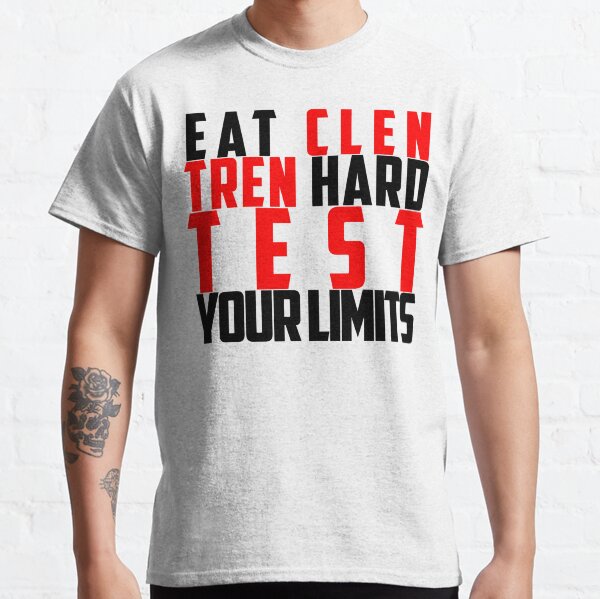 Eat Clen Tren Hard (Black) Classic T-Shirt