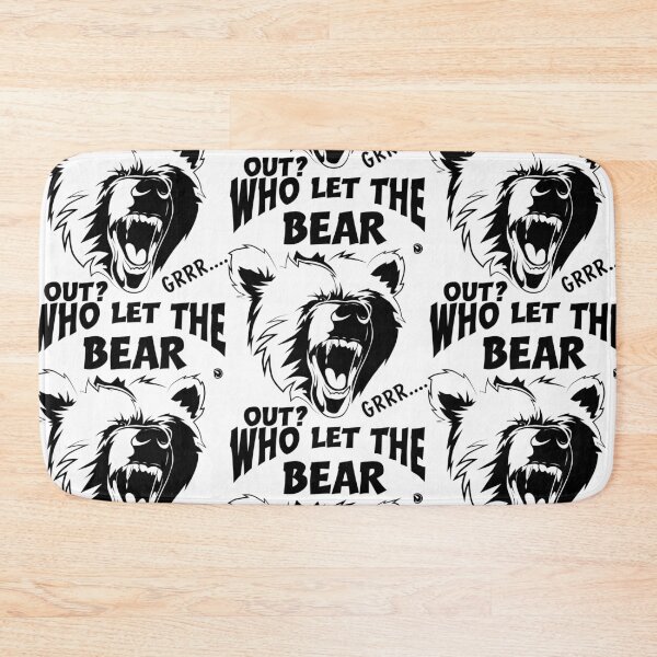 Item preview, Who let the bear out designed and sold by netrok.