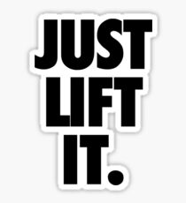 Just Lift It (Black) Sticker
