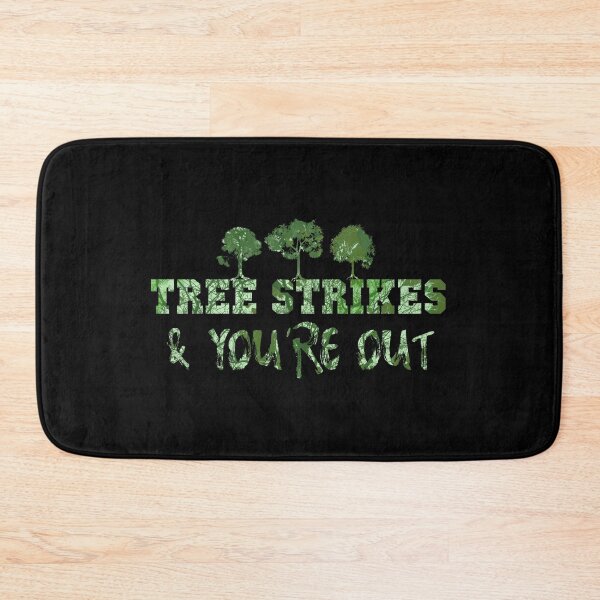 Item preview, Tree Strikes & You're Out - Sporty Slogan   designed and sold by SWildDesign.