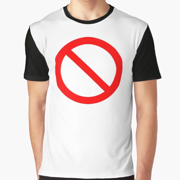NO Symbol. Prohibition, Sign, Prohibited. IN RED. Graphic T-Shirt