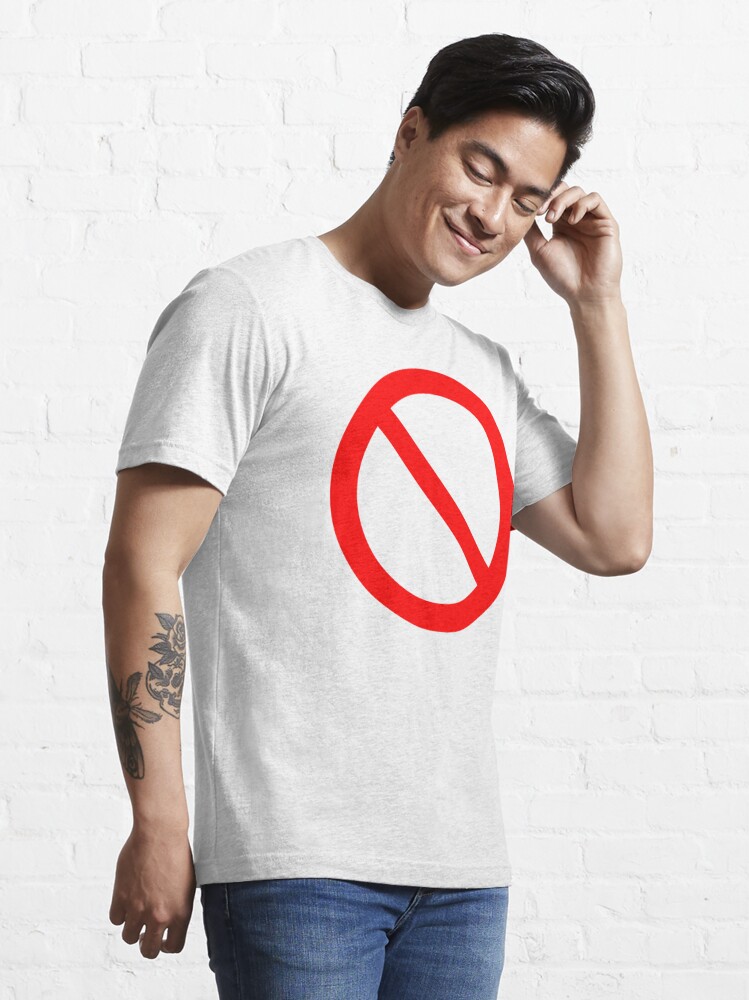 "NO Symbol. Prohibition, Sign, Prohibited. IN RED." T-shirt by