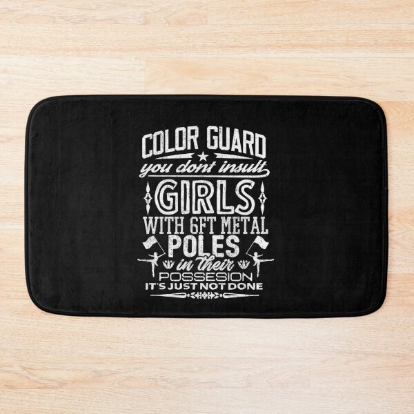 Item preview, Color Guard Gift You Don't Insult Girls Marching  designed and sold by Piperblue28.