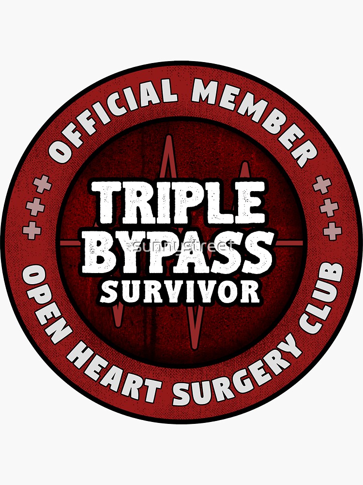 "Triple Heart Bypass Survivor Open Heart Surgery Recovery Gift" Sticker