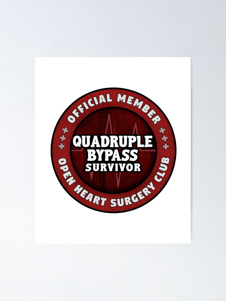 "Quadruple Heart Bypass Survivor Open Heart Surgery Recovery Gift