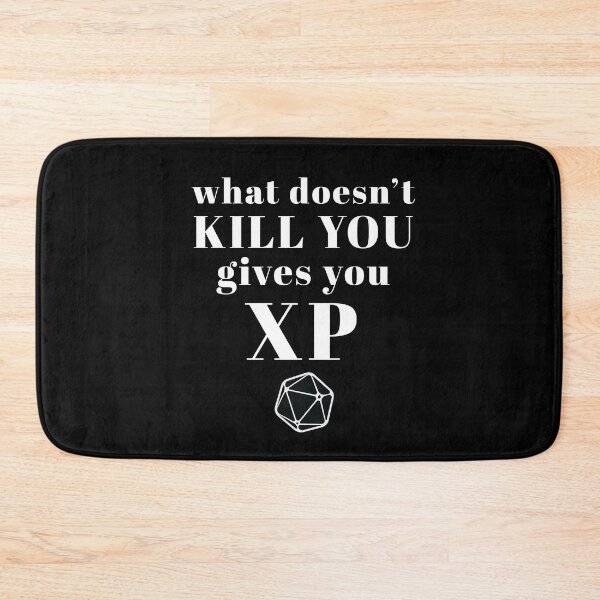 Item preview, What Does´t Kill You Gives You XP Roleplaying designed and sold by MooonTees.