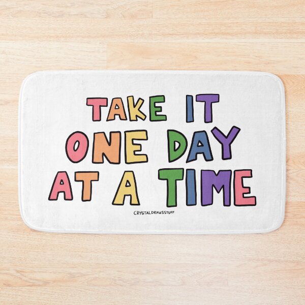 Item preview, Take It One Day At A Time designed and sold by crystaldraws.