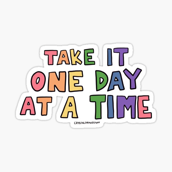 Item preview, Take It One Day At A Time designed and sold by crystaldraws.