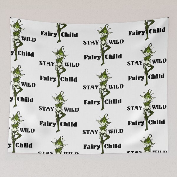 Item preview, Stay Wild, Faerie Child designed and sold by imphavok.