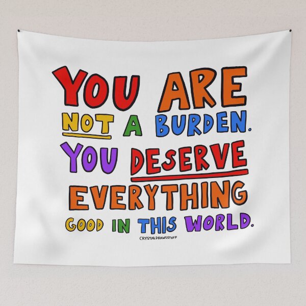 Item preview, You Are Not A Burden designed and sold by crystaldraws.