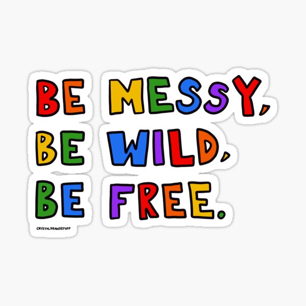 Item preview, Be Messy designed and sold by crystaldraws.