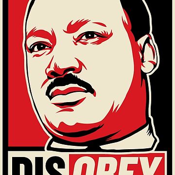 Artwork thumbnail, Martin Luther King Civil Disobedience Shirts by LibertyManiacs