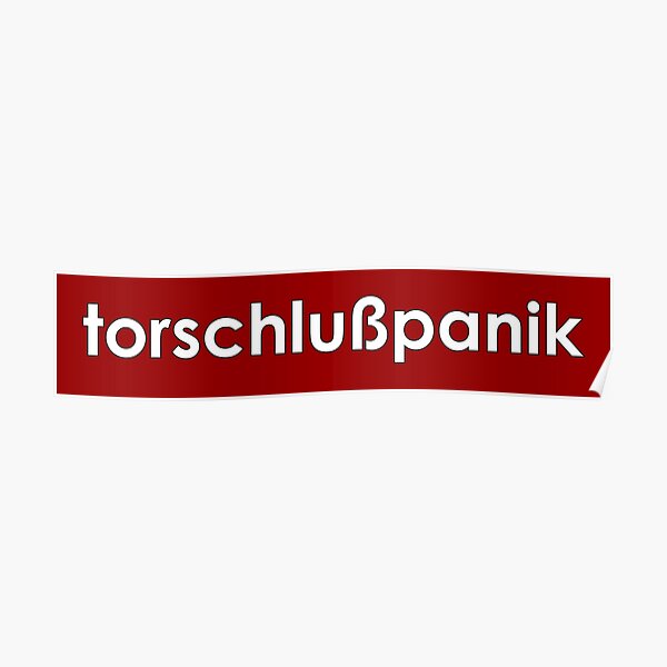 torschlußpanik Poster