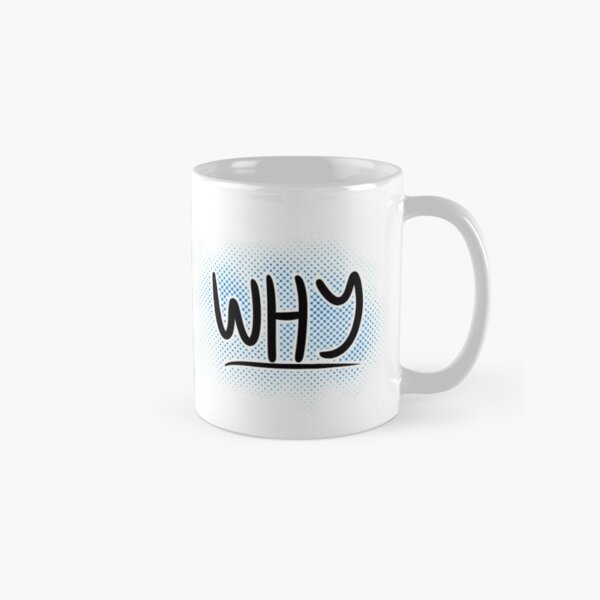 Why Classic Mug
