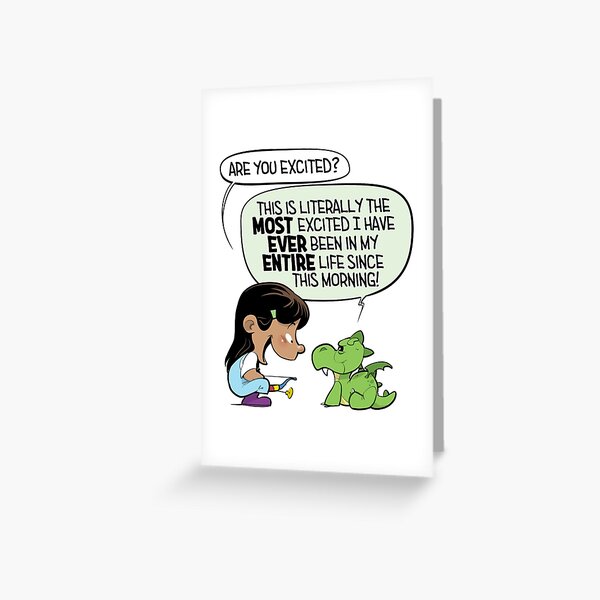 "Everything is SO exciting!" Greeting Card