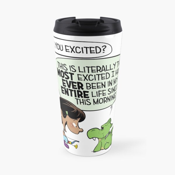 "Everything is SO exciting!" Travel Mug