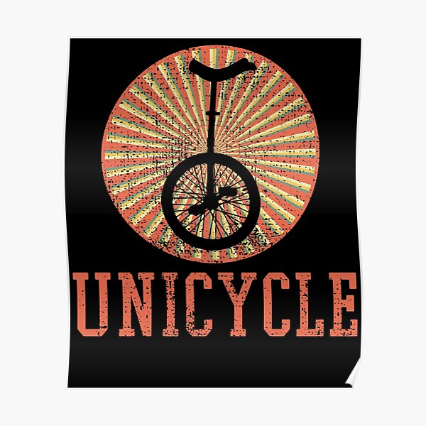 Unicycle Unicycle Unicycle Poster