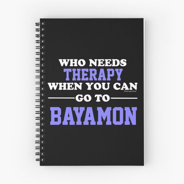 Item preview, Who Needs Therapy When You Can Go To Bayamon designed and sold by CoolApparelShop.