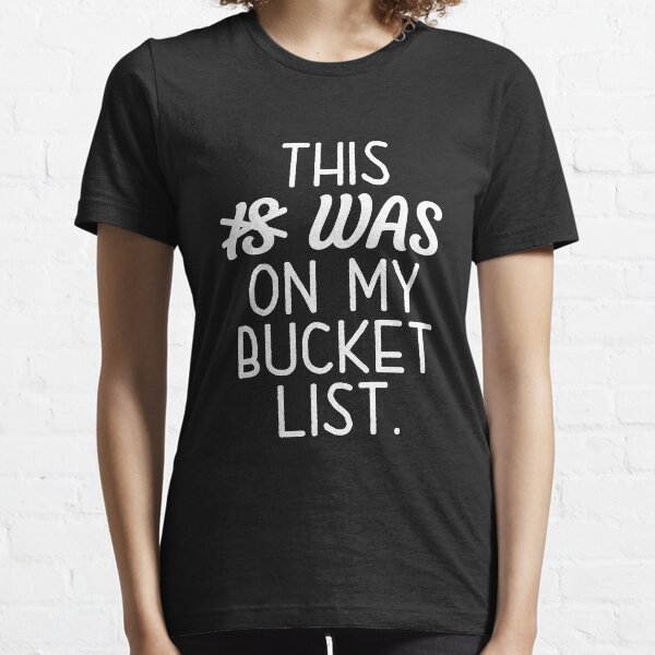 Bucket List Clothing Redbubble