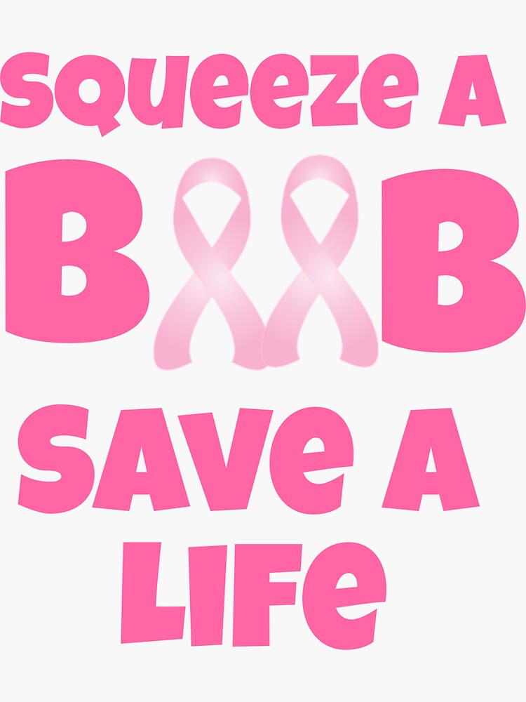 Breast Awareness, Squeeze Boobs - Breast Cancer Awareness - Sticker
