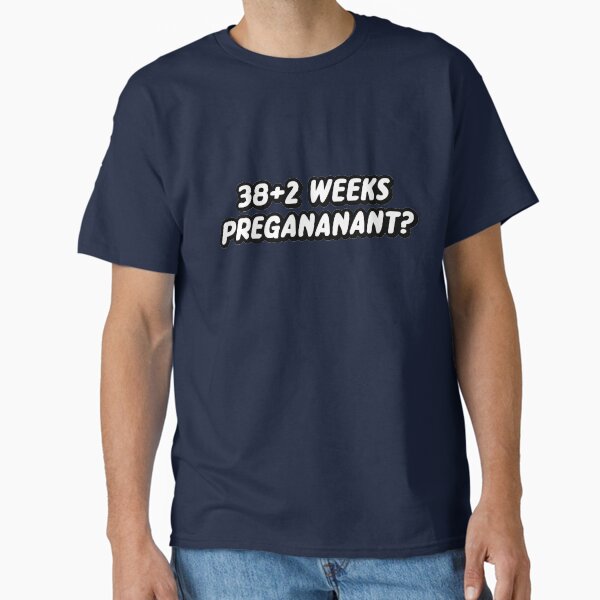 Item preview, 38+2 weeks pregananant? designed and sold by Cuttintees.