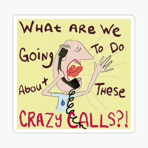 Crazy Calls Sticker