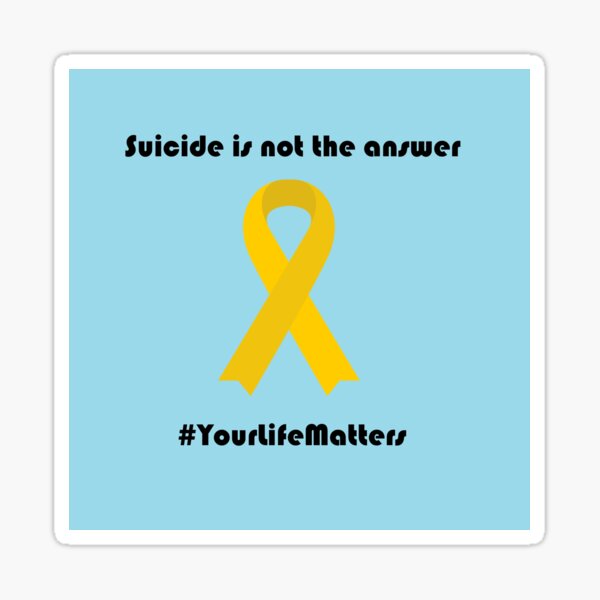 Suicide Is Not The Answer Sticker