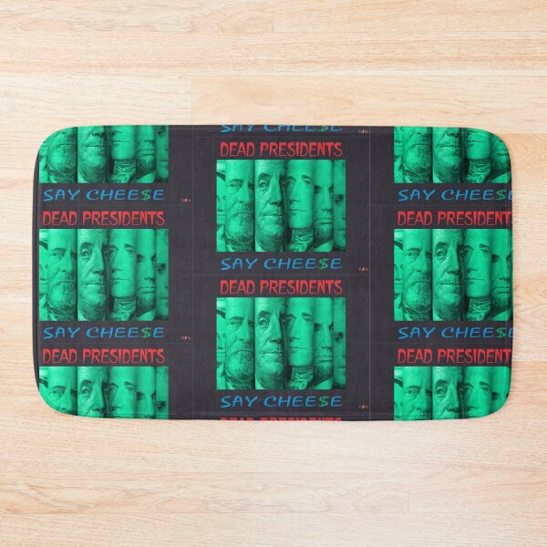 Item preview, DEAD PRESIDENTS SAY CHEESE designed and sold by MBlack100.