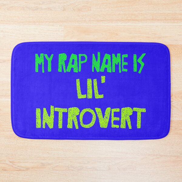 Item preview, My Rap Name is Lil' Introvert  designed and sold by mensijazavcevic.