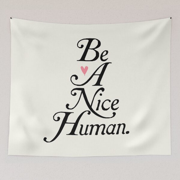 Item preview, Be A Nice Human. designed and sold by TheLoveShop.